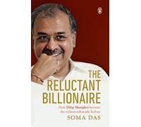 The Reluctant Billionaire: How Dilip Shanghvi Became the Richest Self-Made Indian