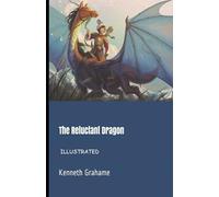 The Reluctant Dragon - ILLUSTRATED