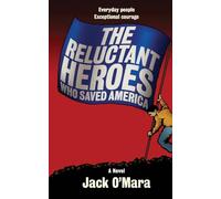 The Reluctant Heroes: Who Saved America
