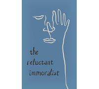 The Reluctant Immoralist Journal
