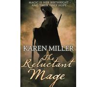 The Reluctant Mage: Karen Miller