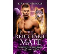 The Reluctant Mate: Cambiantes de Three Rivers Libro 5