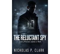 The Reluctant Spy