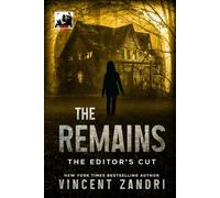 The Remains: The Editor's Cut