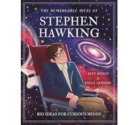 The Remarkable Ideas of Stephen Hawking: Big Ideas for Curious Minds