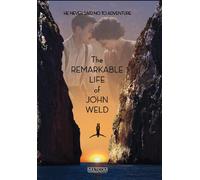 The Remarkable Life of John Weld (DVD) Chris Cleveland Debby Gerber Jef Travis