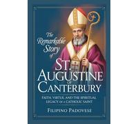 THE REMARKABLE STORY OF ST. AUGUSTINE OF CANTERBURY