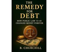 The Remedy for Debt: How Public Law 73-10 Changed Money Forever