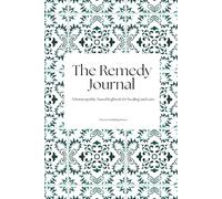 The Remedy Journal: A homeopathy-based logbook for healing and care.