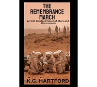 The Remembrance March: A First Contact Novel of Mars and Concession