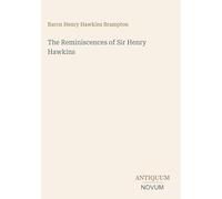 The Reminiscences of Sir Henry Hawkins