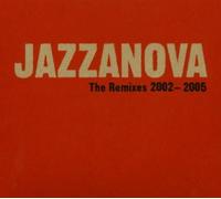The Remixes 2002-2005 [CD + CD-ROM] by Jazzanova