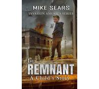 The Remnant: A Child's Story