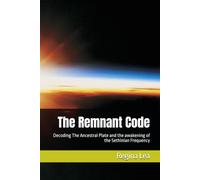 The Remnant Code: Decoding The Ancestral Plate and the awakening of the Sethinian Frequency