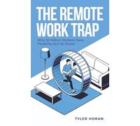 The Remote Work Trap: Why 50 Million Workers Have Flexibility But No Power