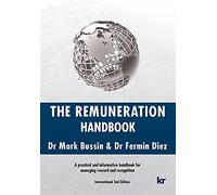 The Remuneration Handbook - 2nd International Edition: A practical and informative handbook for managing reward and recognition