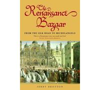 The Renaissance Bazaar: from the Silk Road to Michelangelo