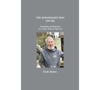 The Renaissance Man and Me: Friendship and Dementia in a Trailer Park on Cape Cod