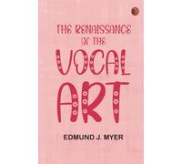 The Renaissance of the Vocal Art