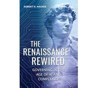 The Renaissance Rewired: Governing in the Age of AI and Complexity