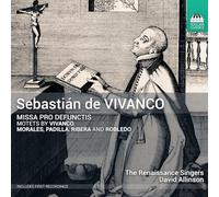 The Renaissance Singers; David Allinson - Sebastian de Vivanco: Missa pro Defunctis; Motets