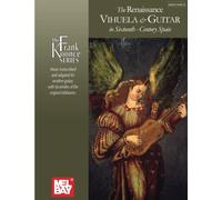The Renaissance Vihuela & Guitar in Sixteenth-Century Spain: Music Transcribed and Adapted for Modern Guitar