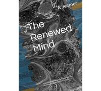 The Renewed Mind: A Biblical Blueprint for Defeating Negative Thinking and Walking in God’s Design