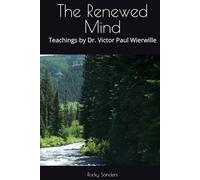 The Renewed Mind: Teachings by Dr. Victor Paul Wierwille