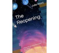 The Reopening: A'Kateri'Ni Alien Boarding School Series Book 2 Large Print