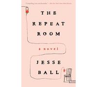 The Repeat Room: A Novel