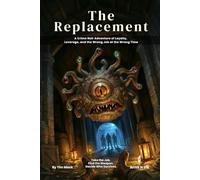 The Replacement | A Dark 5e One-Shot Adventure for 2-3 Players: Crime Noir, Moral Choices, and a Beholder Crime Lord