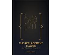 The Replacement Clause: How Institutions, Incentives, and Human Judgment Will Decide What AI Replaces - and What It Cannot
