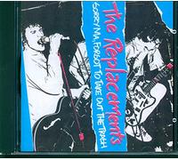 The Replacements - Sorry Ma Forgot to Take Out the Trash