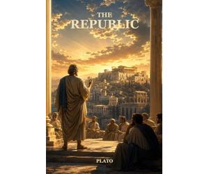 The Republic: A Student Reading Edition of Plato's Classic Dialogue