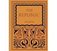 The Republic: by Plato
