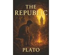 The Republic: Justice, Power, and the Search for the Ideal Society