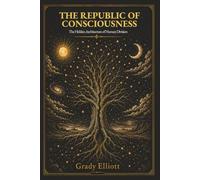The Republic of Consciousness: The Hidden Architecture of Human Division