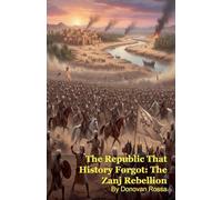 The Republic That History Forgot: The Zanj Rebellion