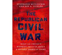 The Republican Civil War: What Liz Cheney’s Wyoming Tells Us About a Divided American Right