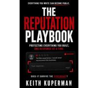 The Reputation Playbook: Protecting Everything You Built, One Response at a Time