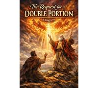 The Request For a Double Portion