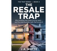The Resale Trap: Why Building New Beats Buying Used - and the State-by-State Math That Proves It