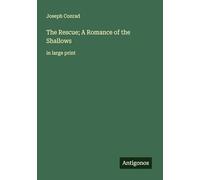 The Rescue; A Romance of the Shallows: in large print