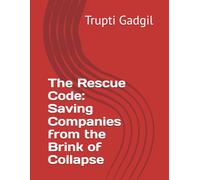 The Rescue Code: Saving Companies from the Brink of Collapse