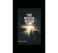 The Rescue Within: The Power Inside You