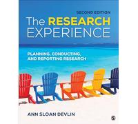 The Research Experience: Planning, Conducting, and Reporting Research