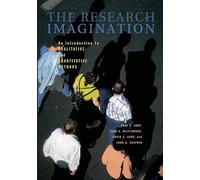 The Research Imagination: An Introduction to Qualitative and Quantitative Methods