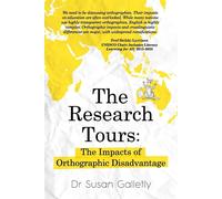 The Research Tours: The Impacts of Orthographic Disadvantage: 2 - Galletly Susan