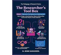 THE RESEARCHER'S TOOLBOX: Mechanics: The Physical Acts of Gathering Data