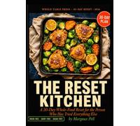 THE RESET KITCHEN: A 30-Day Whole-Food Reset for the Person Who Has Tried Everything Else